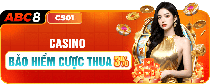 CASINO ABC8 BẢO HIỂM CƯỢC THUA 3%