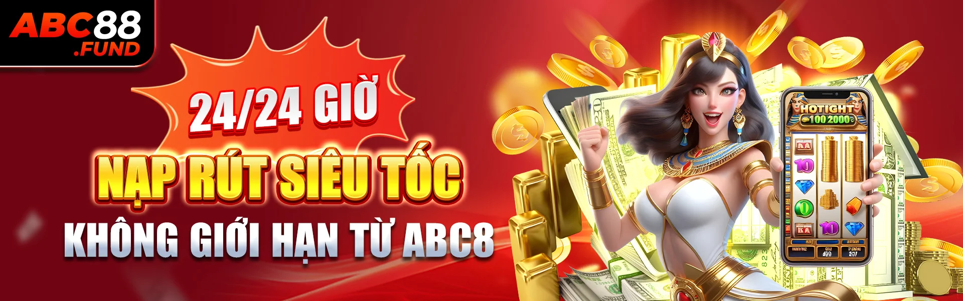 24/24 nạp rút siêu tốc không giới hạn từ abc8